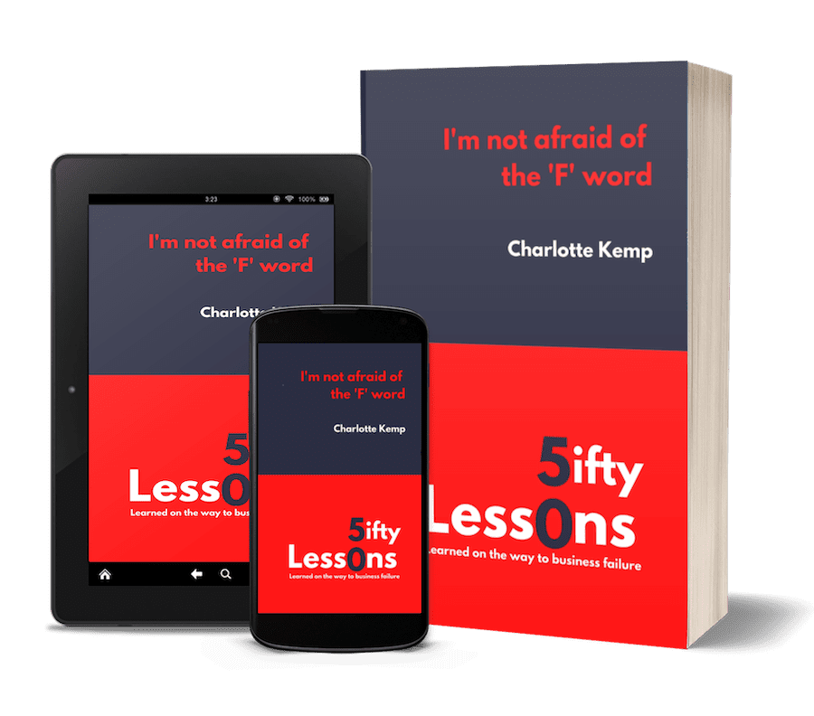 I'm Not Afraid of the F Word, entrepreneur advice Charlotte Kemp