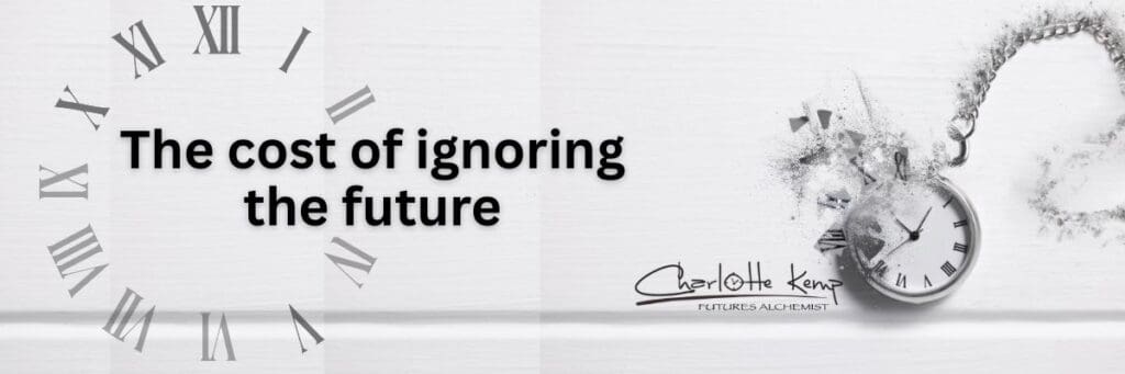 The cost of ignoring the future
